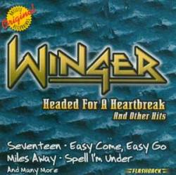 Winger : Headed for a Heartbreak and Other Hits